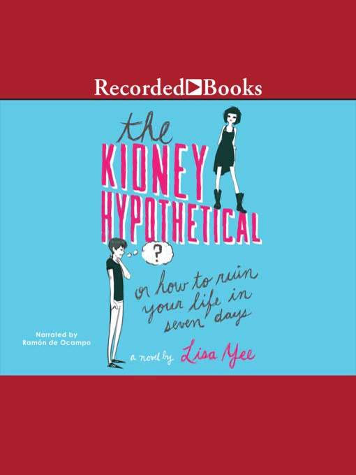 Title details for The Kidney Hypothetical by Lisa Yee - Wait list